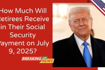 How Much Will Retirees Receive in Their Social Security Payment on July 9, 2025?